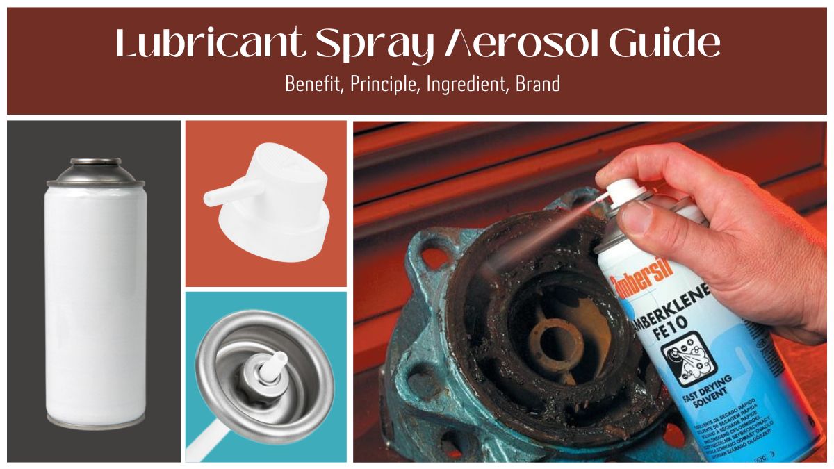 Silicone Spray Aerosol Guide: Benefit, Principle, Ingredient, Brand