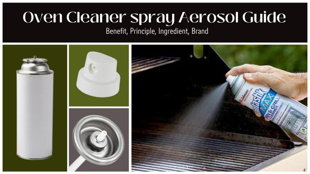 Limpiador de hornos Aerosol Guía: Beneficio, Principio, Ingrediente, Marca