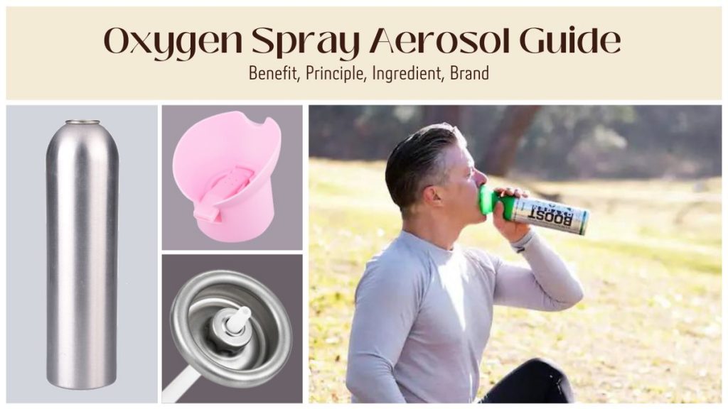 Guide des aérosols Oxygen Spray : Bénéfice, Principe, Ingrédient, Marque